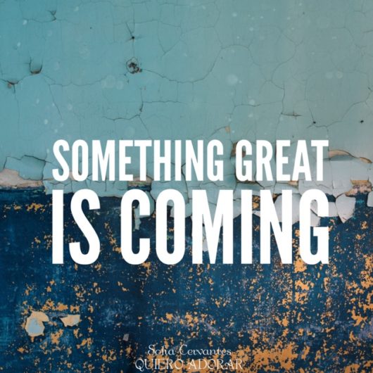 something-great-is-coming-isaiah-43-19-sofia